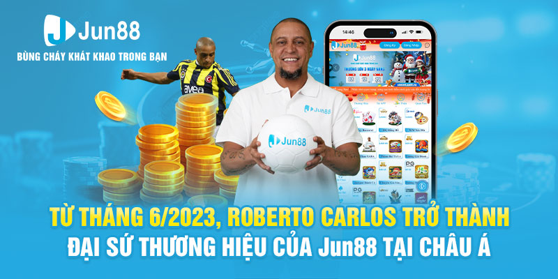 Từ tháng 6/2023, Roberto Carlos trở thành đại sứ thương hiệu của Jun88 tại châu Á